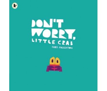 Don't Worry Little Crab