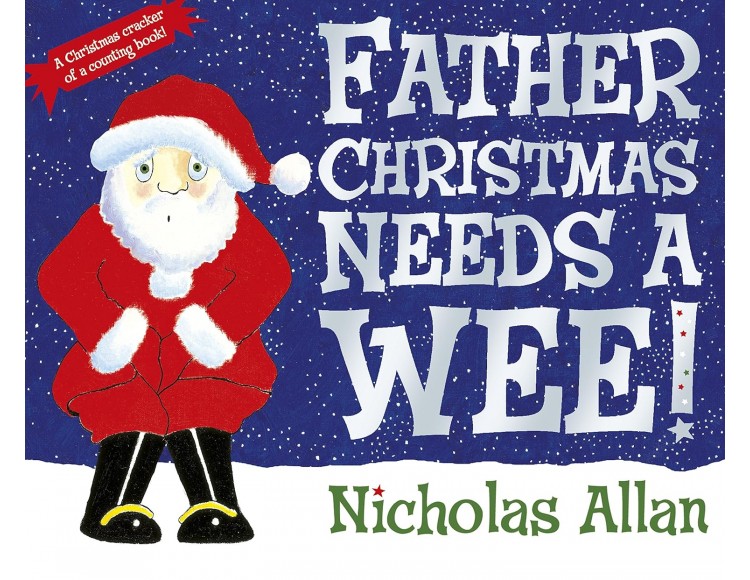 Father Christmas Needs A Wee
