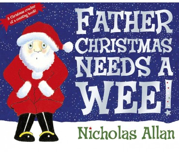 Father Christmas Needs A Wee